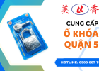 Cửa Hàng Mỹ Hương chuyên cung cấp ổ khóa Việt Tiệp chính hãng tại quận 5